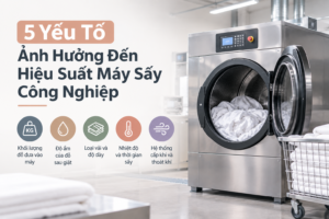5 yếu tố ảnh hưởng đến hiệu suất máy sấy công nghiệp